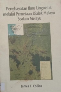 PENGHAYATAN ILMU LINGUISTIK MELALUI PEMETAAN DIALEK MELAYU SEALAM MELAYU