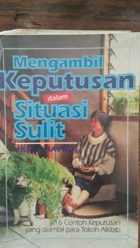 Mengambil Keputusan Dalam situasai sulit